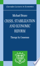 Crisis, stabilization, and economic reform : therapy by consensus /