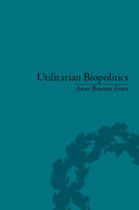 Utilitarian biopolitics : bentham, foucault and modern power /