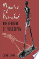 Maurice Blanchot : the refusal of philosophy /