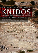 Knidos : Ergebnisse der Ausgrabungen von 1996-2006 /
