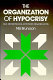 The organization of hypocrisy : talk, decisions, and actions inorganizations /