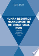 Human resource management in international NGOs : exploring strategy, practice and policy /