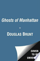 Ghosts of Manhattan /