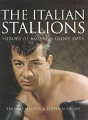 The Italian stallions : heroes of boxing's glory days /
