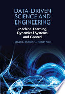 Data-driven science and engineering : machine learning, dynamical systems, and control /