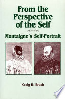 From the perspective of the self : Montaigne's self-portrait /