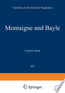 Montaigne and Bayle : Variations on the Theme of Skepticism /