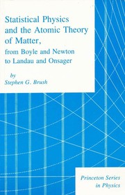 Statistical physics and the atomic theory of matter : from Boyle and Newton to Landau and Onsager /