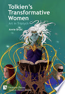 Tolkien's transformative women : art in triptych /