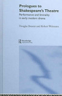 Prologues to Shakespeare's theatre : performance and liminality in early modern drama /