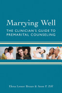 Marrying well : the clinician's guide to premarital education /