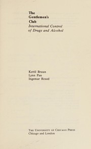 The gentlemen's club : international control of drugs and alcohol /