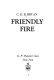 Friendly fire /