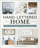 Hand-lettered home : DIY wood signs for farmhouse decor /