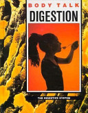 Digestion : the digestive system /