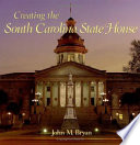 Creating the South Carolina State House /