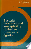 Bacterial resistance and susceptibility to chemotherapeutic agents /