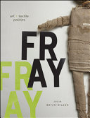 Fray : art + textile politics /