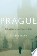 Prague : belonging in the modern city /