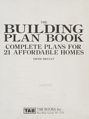 The building plan book : complete plans for 21 affordable homes /