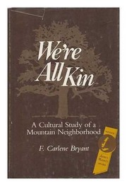 We're all kin : a cultural study of a mountain neighborhood /