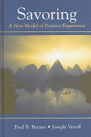 Savoring : a new model of positive experience /