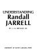 Understanding Randall Jarrell /