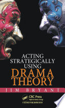 Acting strategically using drama theory /