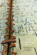 The homing place : Indigenous and settler literary legacies of the Atlantic /