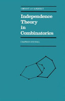 Independence theory in combinatorics : an introductory account with applications to graphs and transversals /