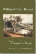 William Cullen Bryant : the complete stories /