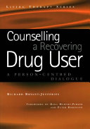 Counselling a recovering drug user : a person-centred dialogue /