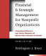 Financial and strategic management for nonprofit organizations : a comprehensive reference to legal, financial, management, and operations rules and guidelines for nonprofits /