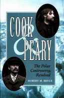 Cook & Peary : the polar controversy, resolved /