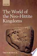 The world of the neo-Hittite kingdoms : a political and military history /