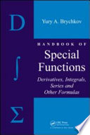 Handbook of special functions : derivatives, integrals, series and other formulas /