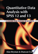 Quantitative data analysis with SPSS 12 and 13 : a guide for social scientists /