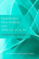 Quantitative data analysis with SPSS 14, 15 and 16 : a guide for social scientists /