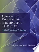 Quantitative data analysis with IBM SPSS 17, 18 and 19 : a guide for social scientists /