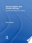 Human rights and private wrongs : constructing global civil society /