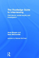 The Routledge guide to interviewing : oral history, social enquiry and investigation /