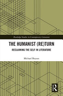 The humanist (re)turn : reclaiming the self in literature /