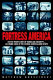 Fortress America : on the front lines of homeland security, an inside look at the coming surveillance state /