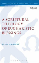 A scriptural theology of eucharistic blessings /