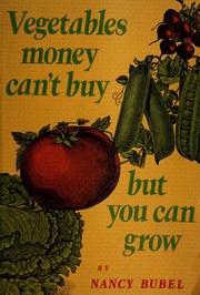 Vegetables money can't buy, but you can grow /