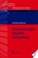 Uncertain logics, variables and systems /