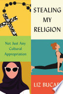 Stealing my religion : not just any cultural appropriation /