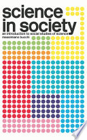 Science in society : an introduction to social studies of science /