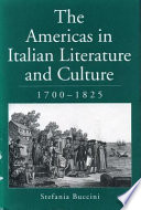 The Americas in Italian literature and culture, 1700-1825 /