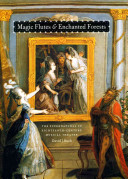 Magic flutes & enchanted forests : the supernatural in eighteenth-century musical theater /